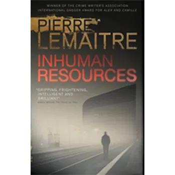 Inhuman Resources - Pierre Lemaitre