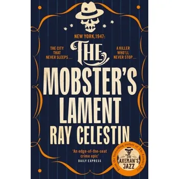 Beletrie pro dospělé The Mobster's Lament - Celestin, Ray [EN] (2020, Brožovaná, Pan Macmillan)