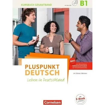 Německý jazyk Pluspunkt Deutsch B1: Gesamtband - Allgemeine Ausgabe - Kursbuch mit interaktiven Übungen auf scook.de - Jin, Friederike
