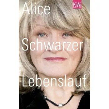 Literární biografie Lebenslauf - Schwarzer, Alice