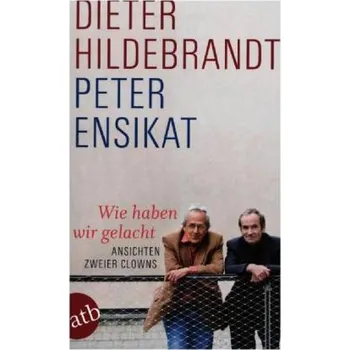 Literární biografie Wie haben wir gelacht - Hildebrandt, Dieter