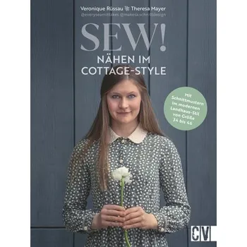 Sew! Nähen im Cottage-Style - Rüssau, Veronique