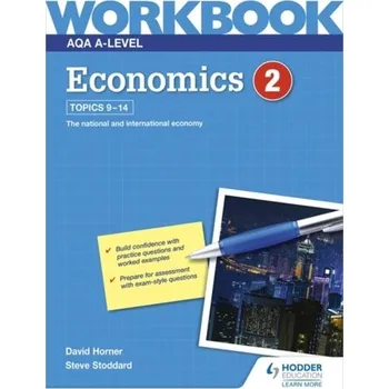 AQA A-Level Economics Workbook 2 - Horner, David