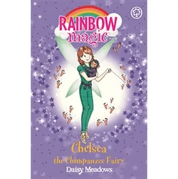 Rainbow Magic: Chelsea the Chimpanzee Fairy - Daisy Meadows