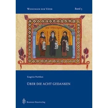 Über die acht Gedanken - Evagrius Ponticus