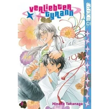 Verliebter Tyrann. Bd.2 - Takanaga, Hinako