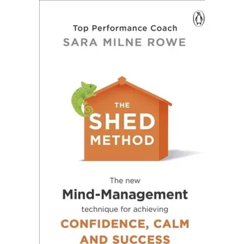 The SHED Method - Rowe, Sara Milne