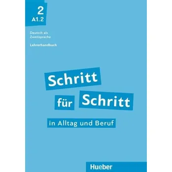Německý jazyk Schritt für Schritt in Alltag und Beruf 2 / Lehrerhandbuch - Kalender, Susanne