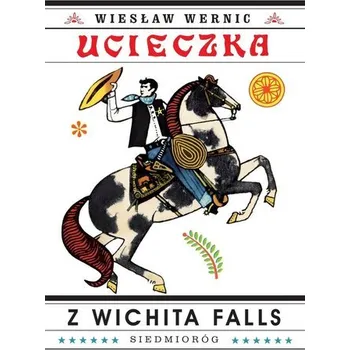 Ucieczka z Wichita Falls - Wiesław Wernic