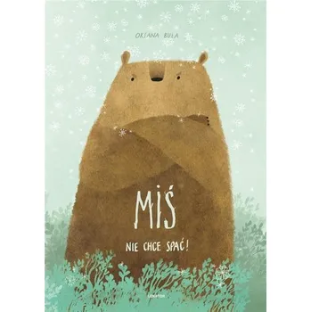 Pohádka Miś nie chce spać - Oksana Bula