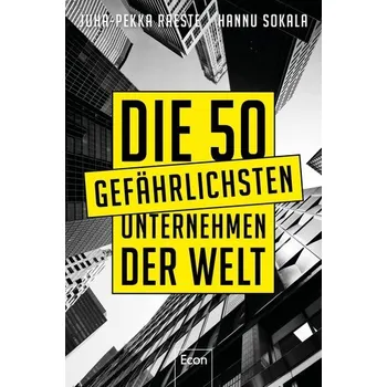 Die 50 gefährlichsten Unternehmen der Welt - Raeste, Juha-Pekka