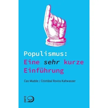 Populismus: Eine sehr kurze Einführung - Mudde, Cas