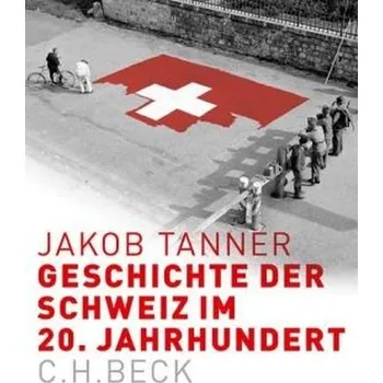 Geschichte der Schweiz im 20. Jahrhundert - Tanner, Jakob