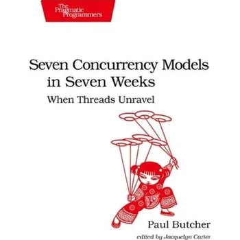 Technika Seven Concurrency Models in Seven Weeks - Butcher, Pauline