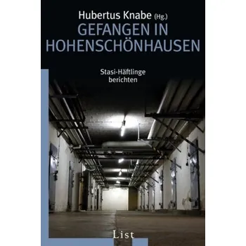 Literární biografie Gefangen in Hohenschönhausen - Knabe, Hubertus