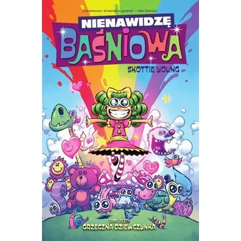 Komiks pro dospělé Grzeczna dziewczynka. Nienawidzę Baśniowa. Tom 3 - Young, Skottie