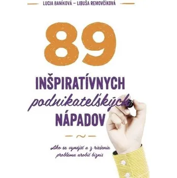 89 inšpiratívnych podnikateľských nápadov - Lucia Baníková