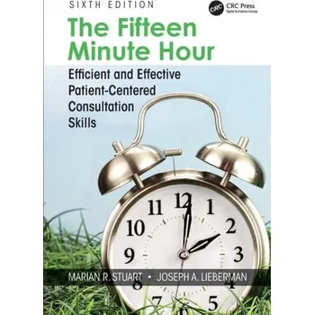The Fifteen Minute Hour - Stuart, Marian R.; Lieberman, Joseph A., III [EN] (2018, Brožovaná, Taylor & Francis Ltd)