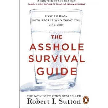 The Asshole Survival Guide - Sutton, Robert I