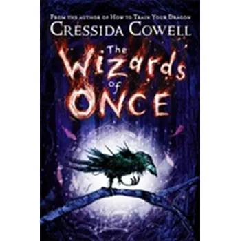 The Wizards of Once - Cressida Cowell [EN] (2017, Vázaná, Hachette Children's Group)