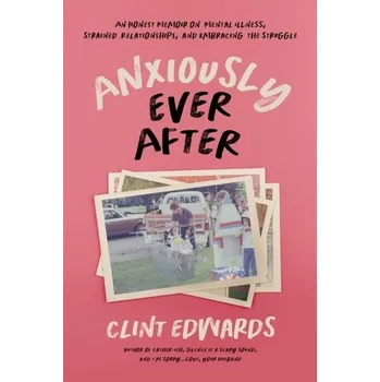 Anxiously Ever After - EDWARDS, CLINT