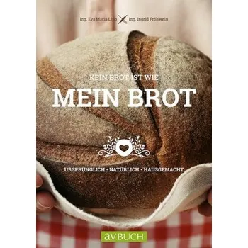 Kein Brot ist wie mein Brot - Lipp, Eva Maria