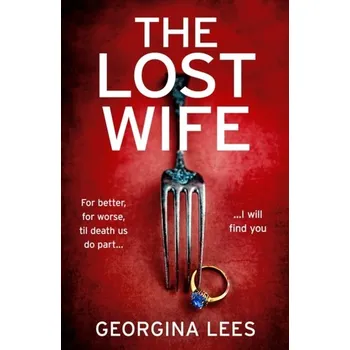 The Lost Wife - Lees, Georgina