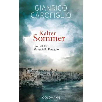 Kalter Sommer - Carofiglio, Gianrico [DE] (2019, Brožovaná, Goldmann TB)