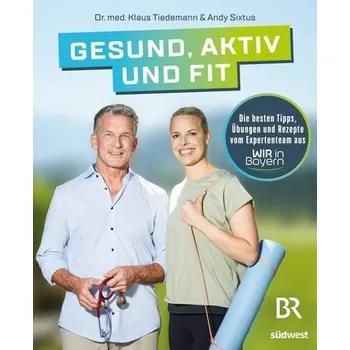 Gesund, aktiv und fit - Tiedemann, Klaus