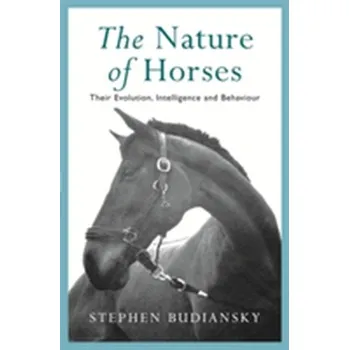 Příroda The Nature of Horses - Stephen Budiansky