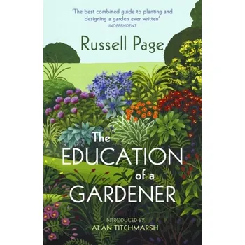 The Education of a Gardener - Page Russell