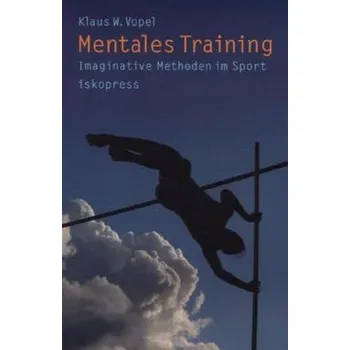 Mentales Training - Klaus W. Vopel