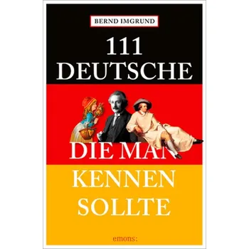 Encyklopedie 111 Deutsche, die man kennen sollte - Imgrund, Bernd