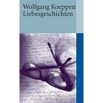 Liebesgeschichten - Koeppen, Wolfgang