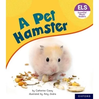 Učebnice Essential Letters and Sounds: Essential Phonic Readers: Oxford Reading Level 4: A Pet Hamster - Casey, Catherine