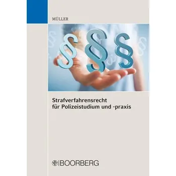 Strafverfahrensrecht für Polizeistudium und -praxis - Müller, Kai