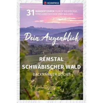 Cestování KOMPASS Dein Augenblick Remstal und Schwäbischer Wald, Backnanger Bucht