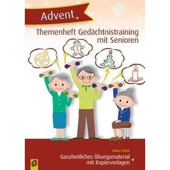 Themenheft Gedächtnistraining mit Senioren: Advent Ganzheitliches Übungsmaterial mit Kopiervorlagen - Kelkel, Sabine