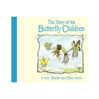 První čtění The Story of the Butterfly Children - Olfers, Sibylle von [EN] (2023, Firma, Floris Books)