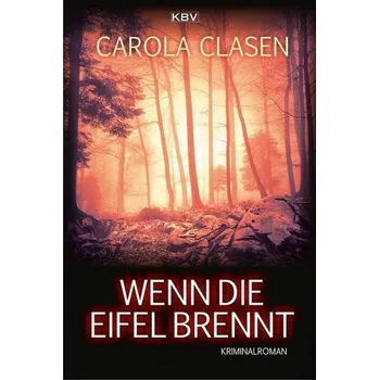 Wenn die Eifel brennt - Clasen, Carola