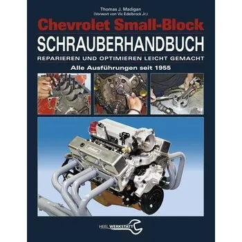Chevrolet Small-Block Schrauberhandbuch - Madigan, Thomas J.
