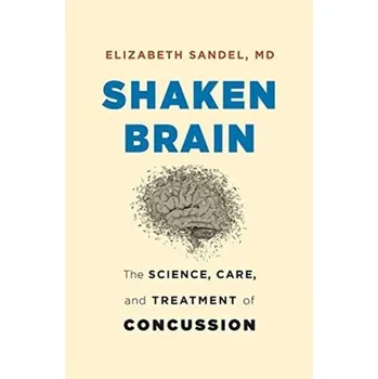 Populárně naučná literatura pro dospělé Shaken Brain - Sandel, Elizabeth, MD