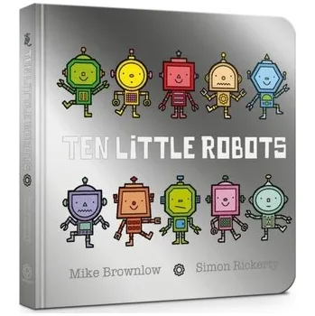 Ten Little Robots Board Book - Brownlow, Mike