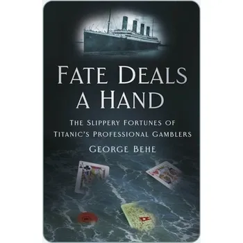 Cestování Fate Deals a Hand - Behe, George; Beveridge, Bruce; Chirnside, Mark; Fitch, Tad; Wormstedt, Bill; Halpern, Samuel; Akers-Jordan, Cathy; Gitt