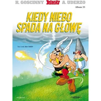 Asteriks T.33 Kiedy niebo spada na głowę - Uderzo Albert