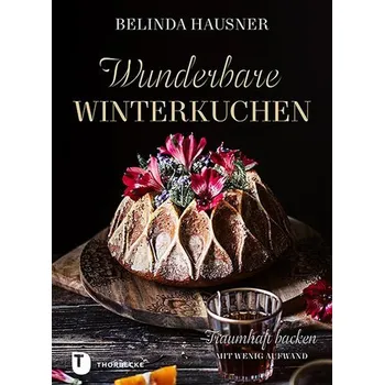 Wunderbare Winterkuchen - Hausner, Belinda