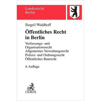 Öffentliches Recht in Berlin - Siegel, Thorsten [DE] (2023, Brožovaná, Beck C. H.)