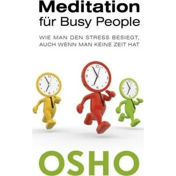 Meditation für Busy People - Osho