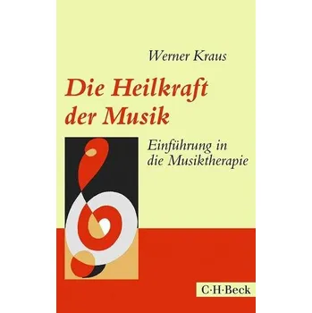 Die Heilkraft der Musik - Kraus, Werner