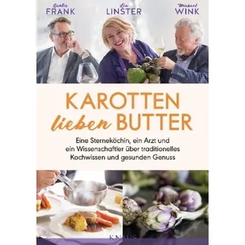 Karotten lieben Butter - Frank, Gunter